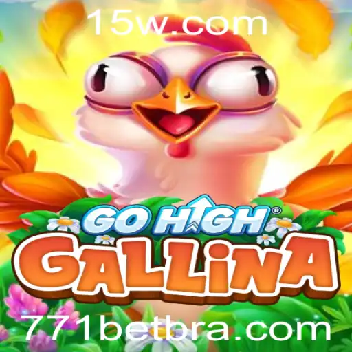 Explorando GoHighGallina e a Experiência de Apostas com 771 Bet