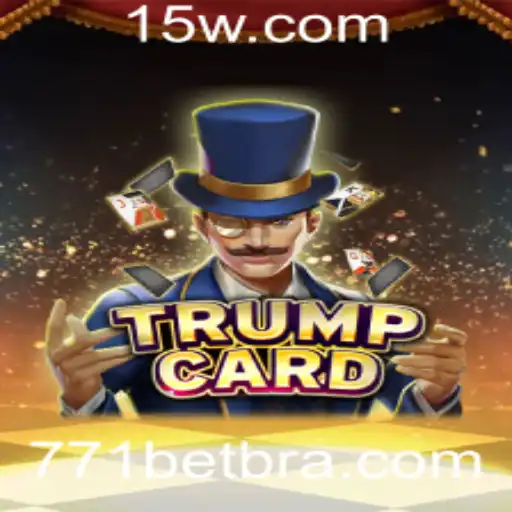 Descubra o Envolvente Mundo de TrumpCard e a Estratégia 771 Bet